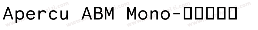 Apercu ABM Mono字体转换